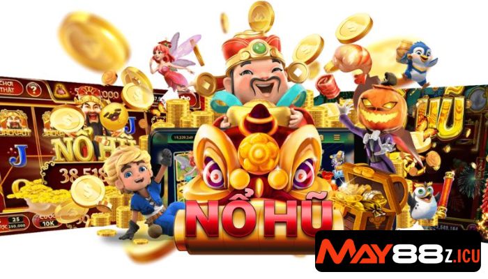 cách chơi nổ hũ trúng lớn